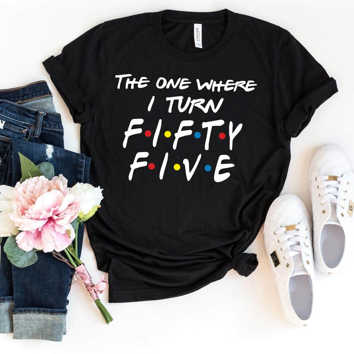 Fashionable 55th Birthday Shirt - The One Where I Turn Fifty Five - Bella Canvas Vibe - Bliss Birthday Shirts - Black - S