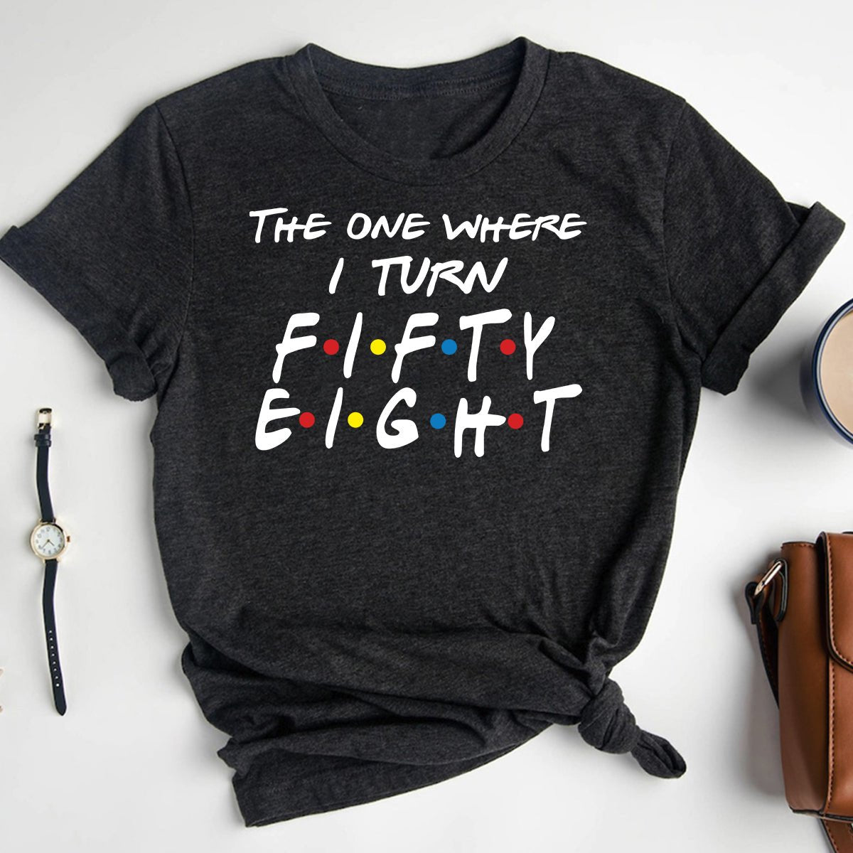 Fashionable 58th Birthday Shirt - The One Where I Turn Fifty Eight - Bella Canvas Vibe - Bliss Birthday Shirts - Heather Dark Grey - S