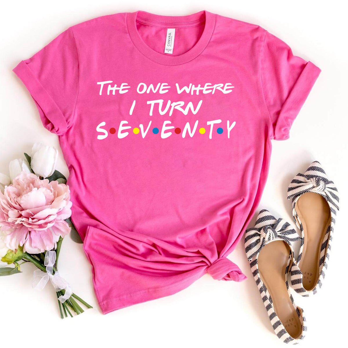 Fashionable 70th Birthday Shirt - The One Where I Turn Seventy - Bliss Birthday Shirts - Charity Pink - S