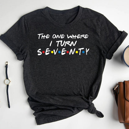 Fashionable 70th Birthday Shirt - The One Where I Turn Seventy - Bliss Birthday Shirts - Heather Dark Grey - S