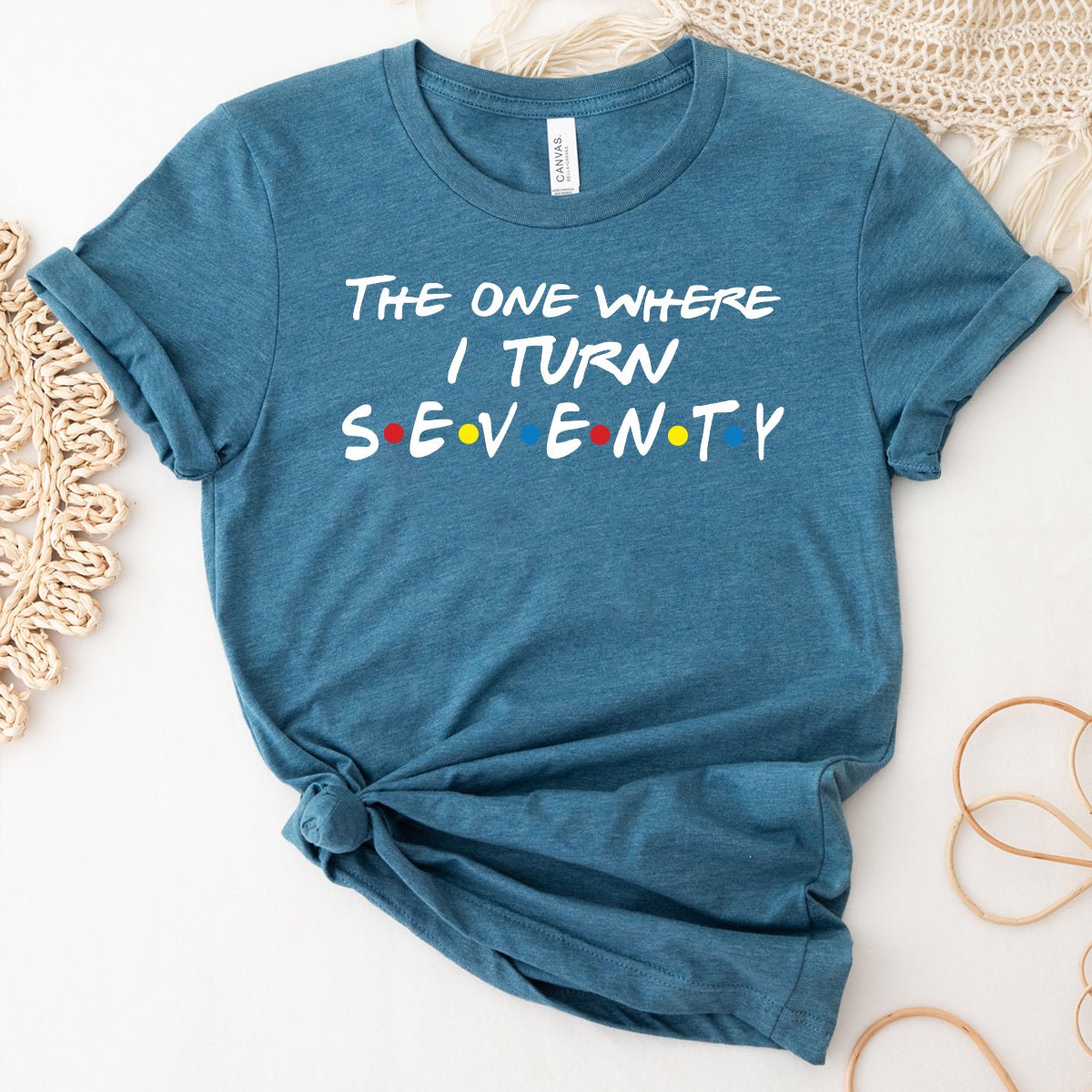 Fashionable 70th Birthday Shirt - The One Where I Turn Seventy - Bliss Birthday Shirts - Heather Deep Teal - S