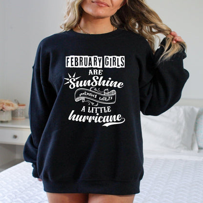 February Girl Are Sunshine - Birthday Sweatshirt & Hoodie - Bliss Birthday Shirts - Small - Black