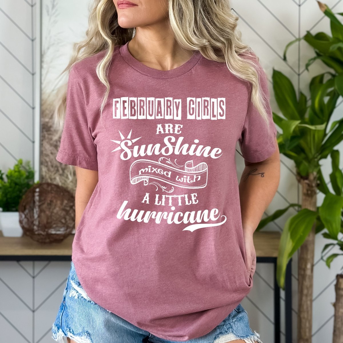 February Girls Are Sunshine - Bella Canvas Birthday Shirt - Bliss Birthday Shirts - Small - Mauve