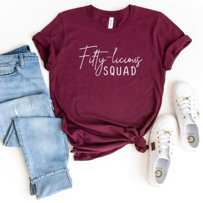 Fifty - licious SQUAD Birthday Shirt - Custom 50th Birthday T - Shirt - Bliss Birthday Shirts - S - Maroon