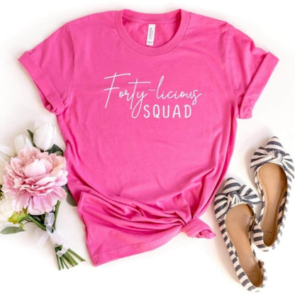 Forty - licious SQUAD Birthday Shirt - Custom 40th Birthday T - Shirt - Bliss Birthday Shirts - S - Charity Pink