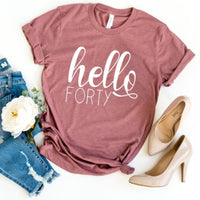 Hello Forty Birthday Shirt - Custom 40th Birthday T - Shirt - Bliss Birthday Shirts - S - Heather Mauve