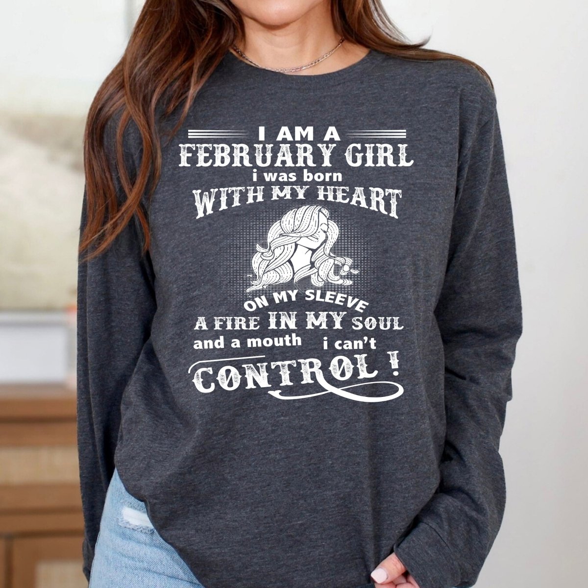 I Am a February Girl (Fire in My Soul) - Long - Sleeve Birthday Shirt - Bliss Birthday Shirts - Small - Dark Grey