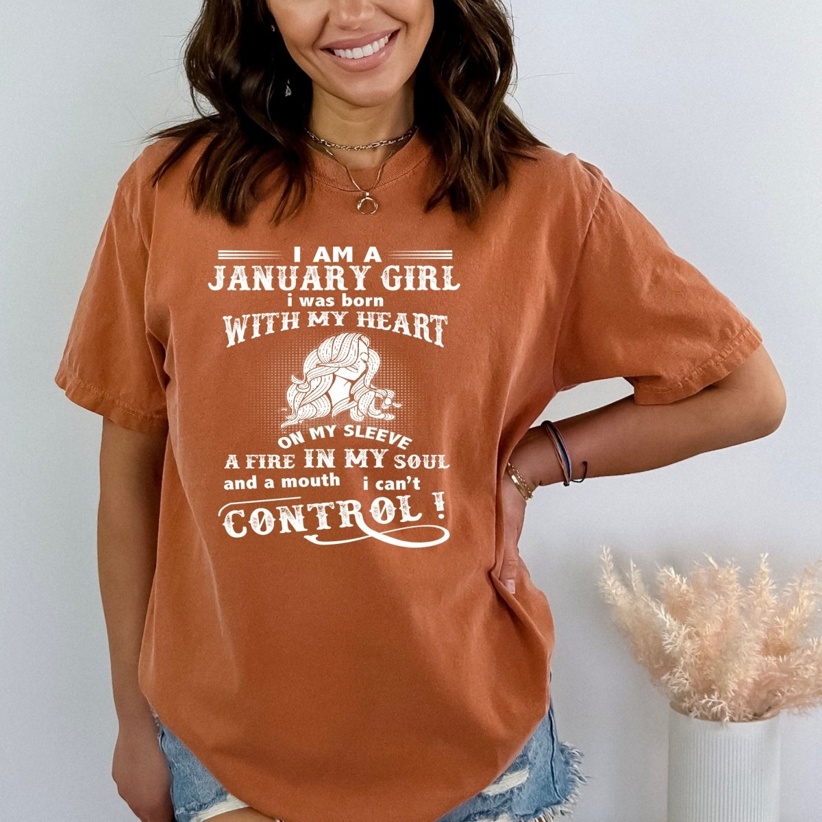 I Am a January Girl (Fire in My Soul) - Bella Canvas Birthday Shirt - Bliss Birthday Shirts - Small - Autumn