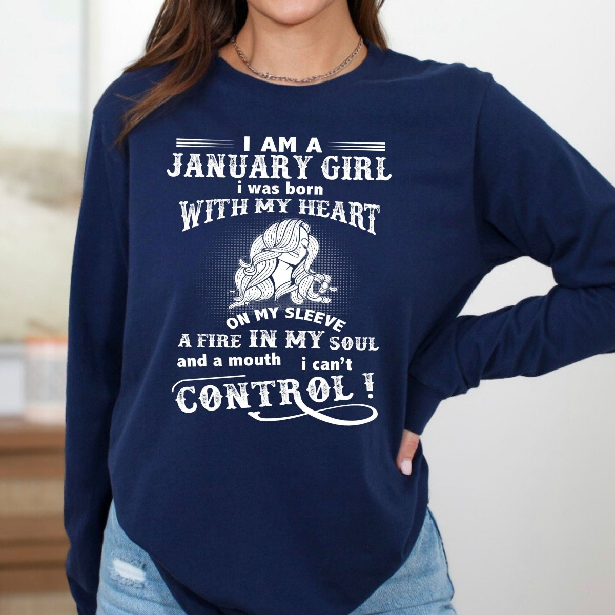 I Am a January Girl (Fire in My Soul) - Long - Sleeve Birthday Shirt - Bliss Birthday Shirts - Small - Navy