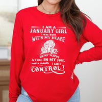 I Am a January Girl (Fire in My Soul) - Long - Sleeve Birthday Shirt - Bliss Birthday Shirts - Small - Red