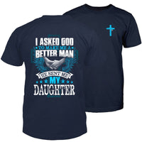 I Asked God & He Sent Me My Daughter Mens T - Shirt - Proud Dad Gift - Bliss Birthday Shirts - Navy - S