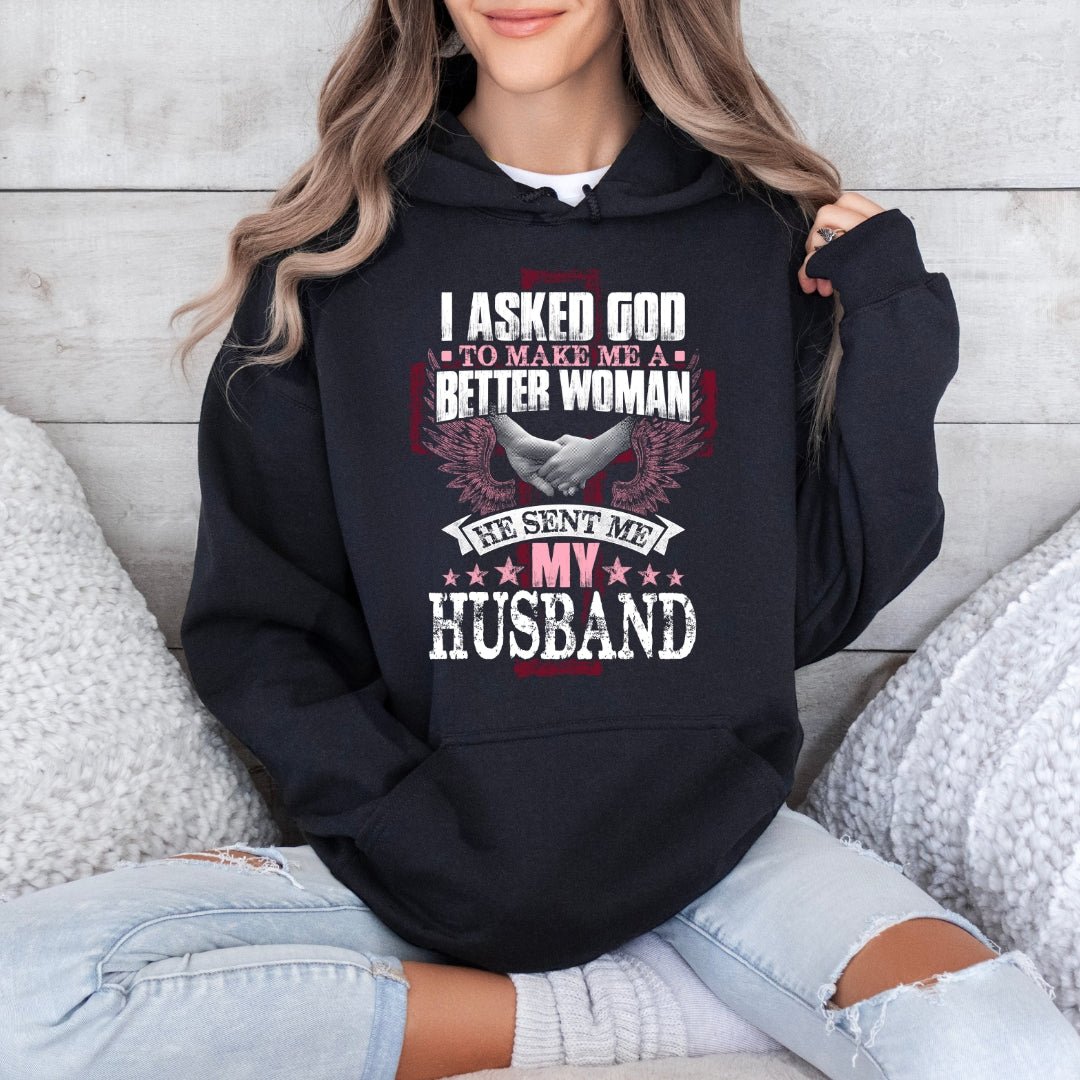 I Asked God & He Sent Me My Husband Womens Hoodie - Romantic Valentine Gift - Bliss Birthday Shirts - Black - S