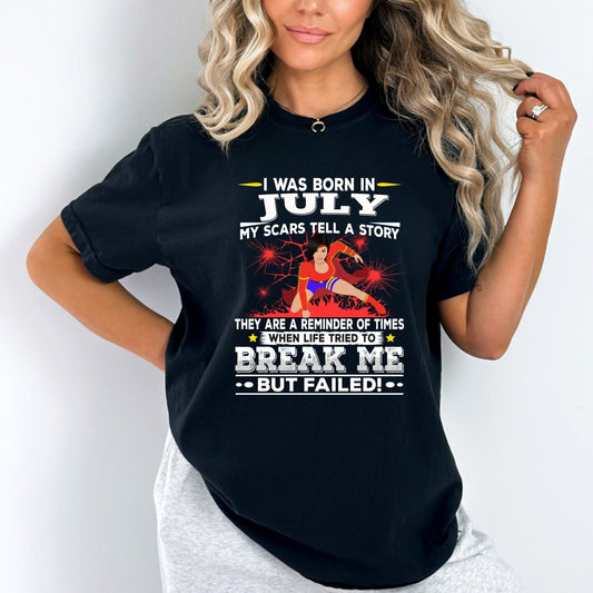 I Was Born in July - My Scars Tell a Story Birthday Bash Shirt - Bliss Birthday Shirts - Small - Black