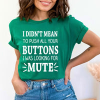 I Was Looking for Mute - Birthday Shirt - Bliss Birthday Shirts - Small - Kelly