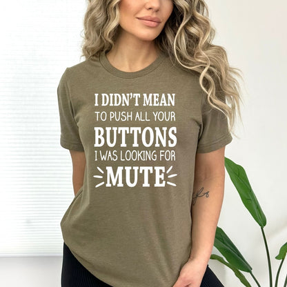 I Was Looking for Mute - Birthday Shirt - Bliss Birthday Shirts - Small - Olive