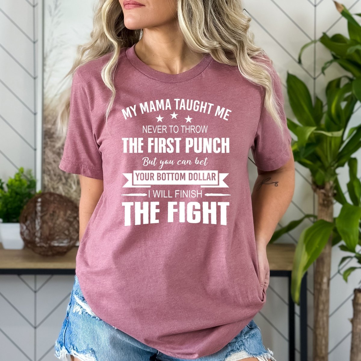 I Will Finish the Fight - Birthday Shirt - Bliss Birthday Shirts - Small - Mauve