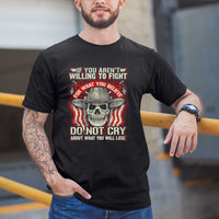 "IF YOU AREN'T WILLING" - Veteran Birthday Shirt - Bliss Birthday Shirts - Small - Black