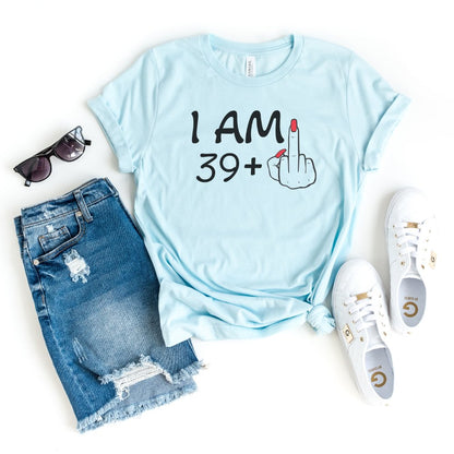 I'm 39 + 1 Birthday Shirt - Custom 40th Birthday T - Shirt - Bliss Birthday Shirts - S - Heather Ice Blue