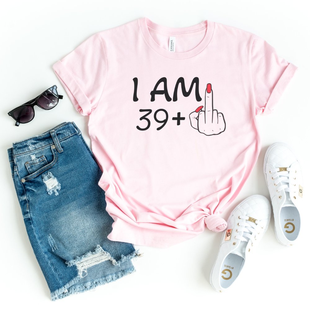 I'm 39 + 1 Birthday Shirt - Custom 40th Birthday T - Shirt - Bliss Birthday Shirts - S - Pink