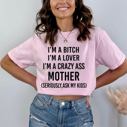 I'm a Crazy Ass Mother - Birthday Shirt - Bliss Birthday Shirts - Small - Pink