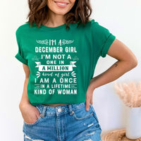 I'm a December Girl (Once in a Lifetime) - Unisex Birthday Shirt - Bliss Birthday Shirts - Small - Kelly