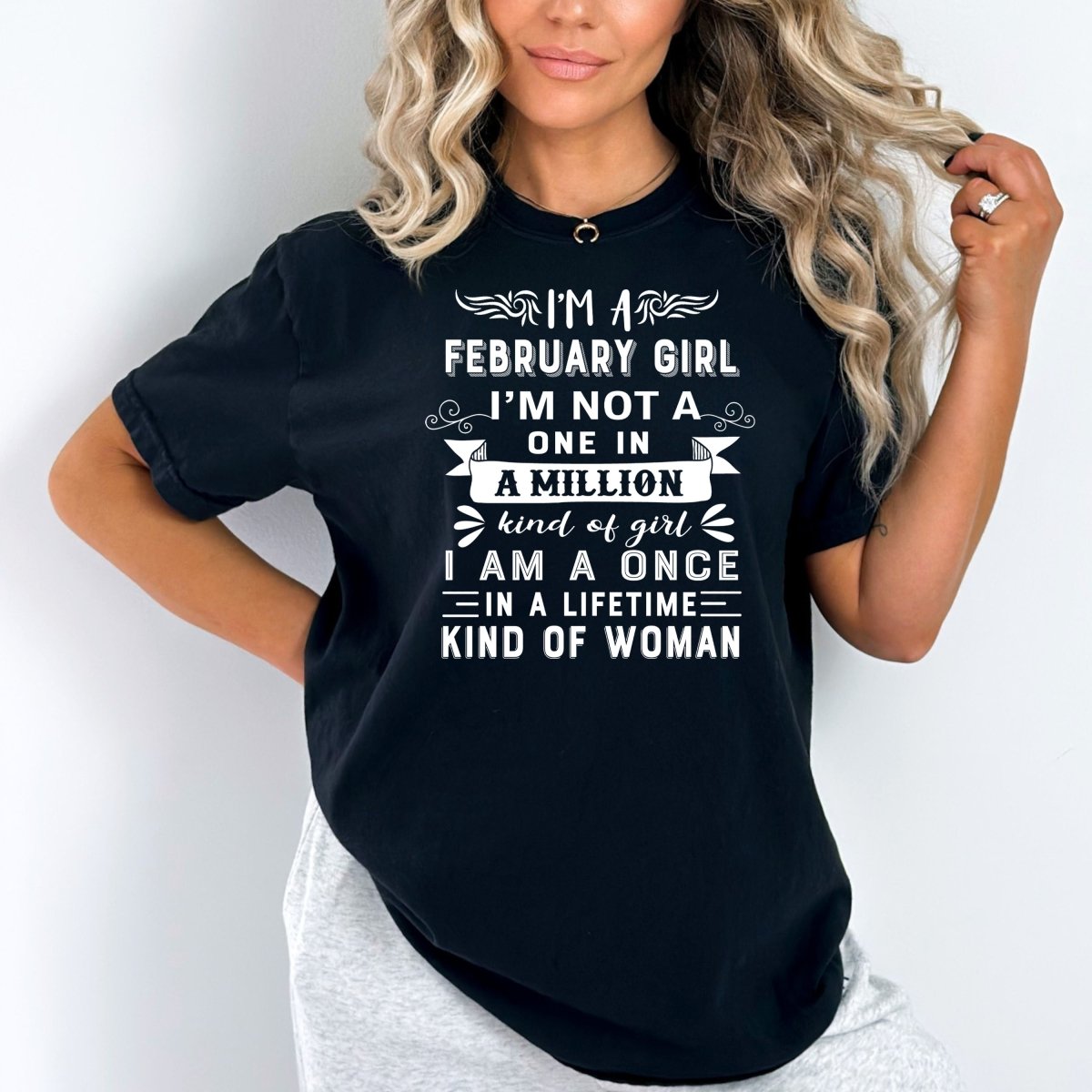 I'm a February Girl (Once in a Lifetime) - Unisex Birthday Shirt - Bliss Birthday Shirts - Small - Black