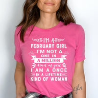 I'm a February Girl (Once in a Lifetime) - Unisex Birthday Shirt - Bliss Birthday Shirts - Small - Neon Pink