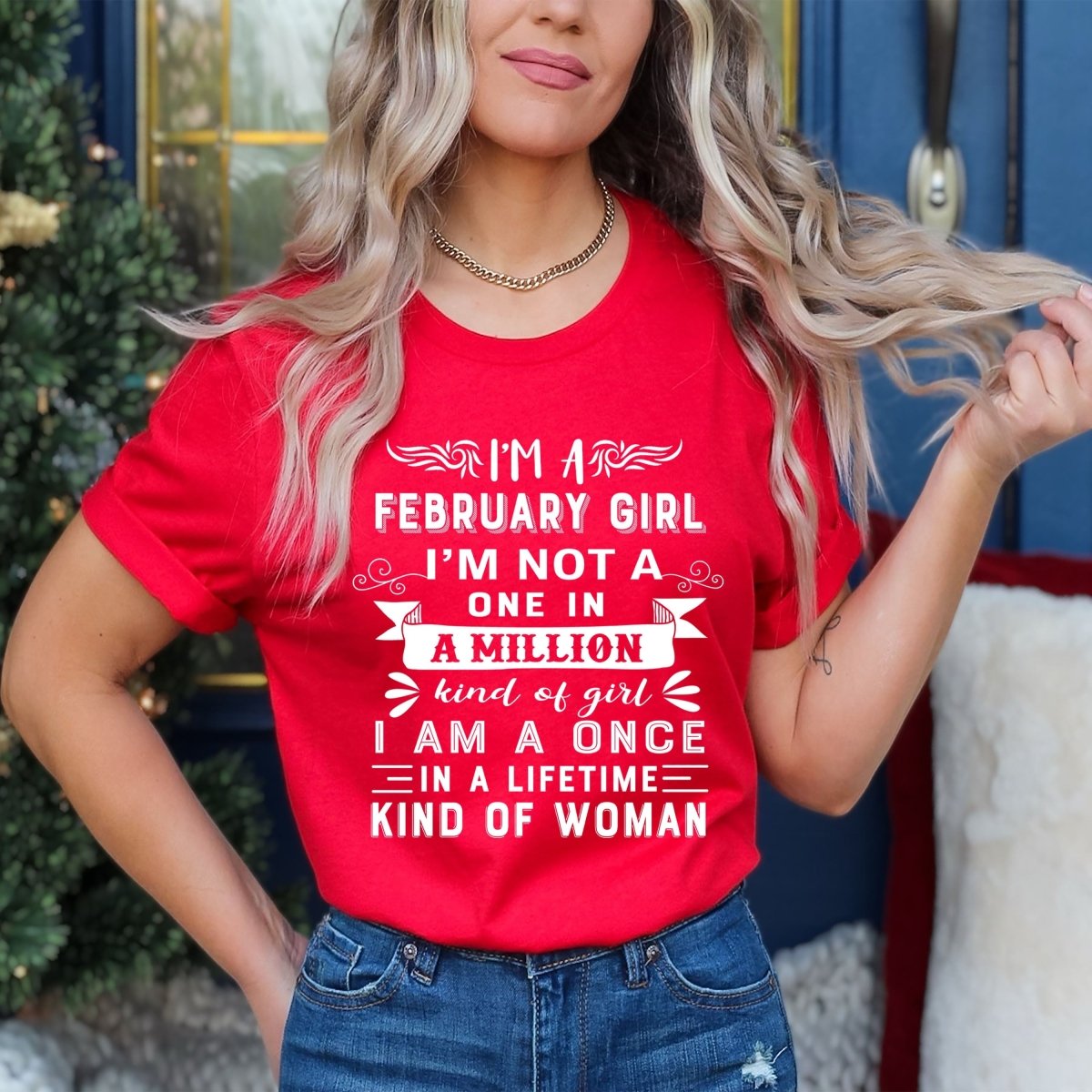 I'm a February Girl (Once in a Lifetime) - Unisex Birthday Shirt - Bliss Birthday Shirts - Small - Red