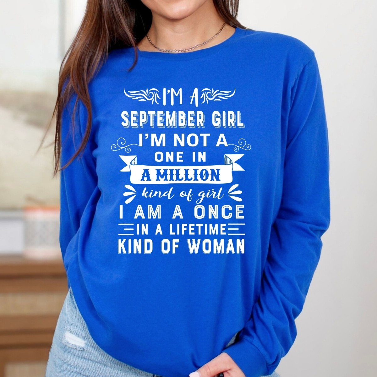 I'm a September Girl (Once in a Lifetime) - Long - Sleeve Birthday Shirt - Bliss Birthday Shirts - Small - Blue