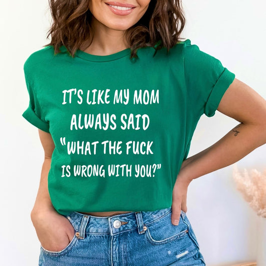 It's Like My Mom - Birthday Shirt - Bliss Birthday Shirts - Small - Kelly