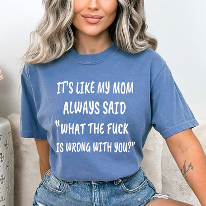 It's Like My Mom - Birthday Shirt - Bliss Birthday Shirts - Small - Steel Blue