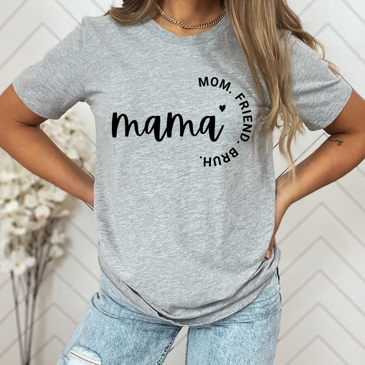 Mom. Friend. Bruh - Unisex Birthday Shirt - Bliss Birthday Shirts - Small - Grey