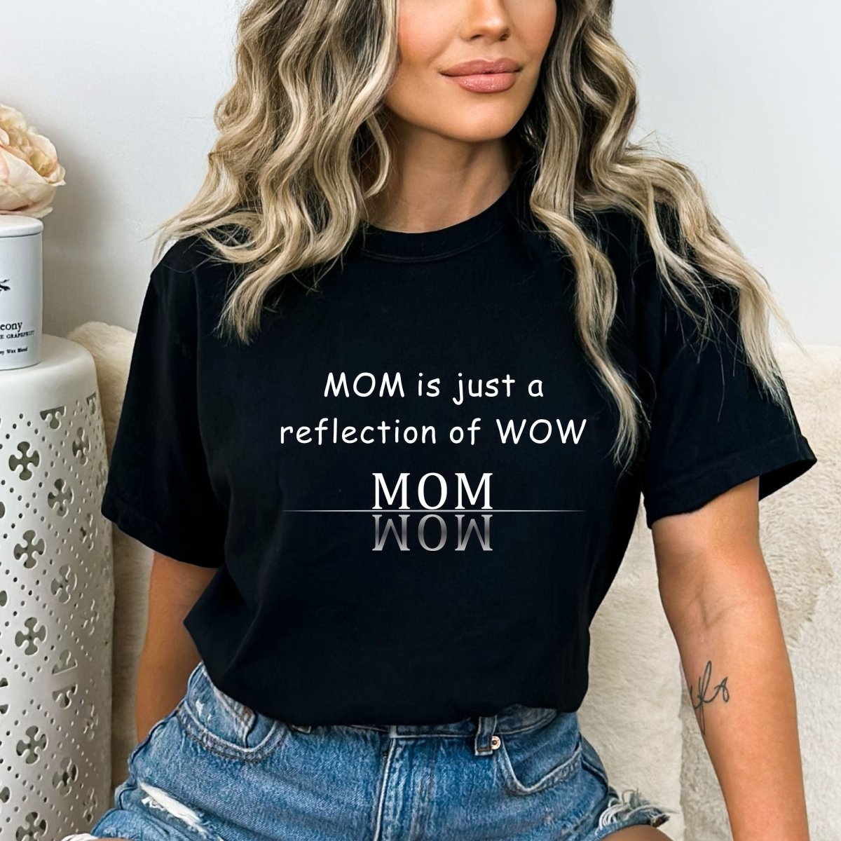 Mom is Just a Reflection of Wow - Birthday Shirt - Bliss Birthday Shirts - Small - Black