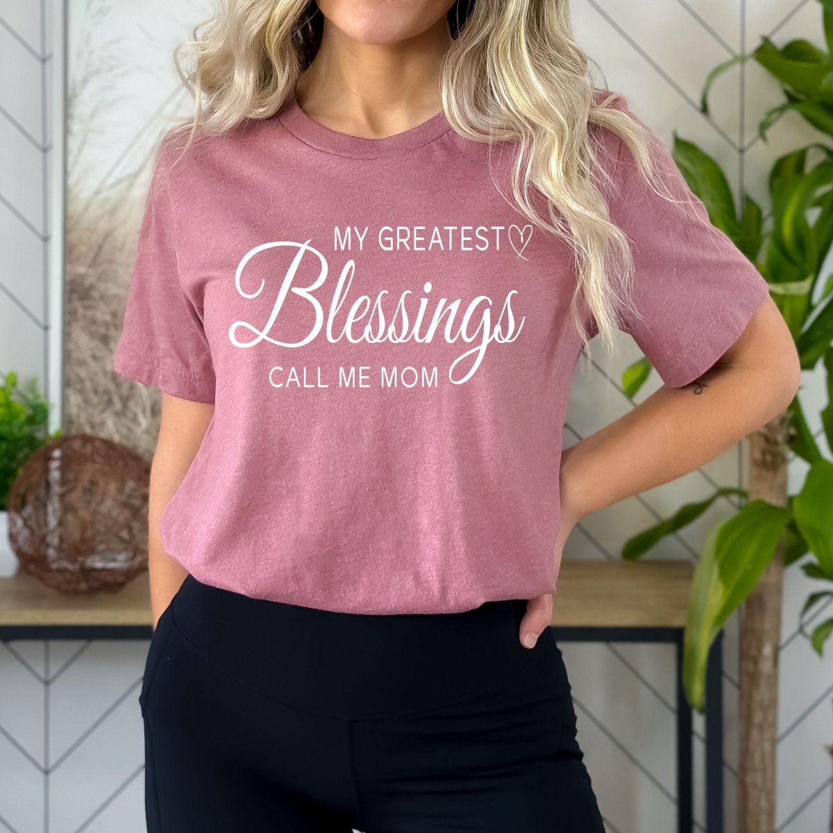 My Greatest Blessing Calls Me Mom - Birthday Shirt - Bliss Birthday Shirts - Small - Mauve