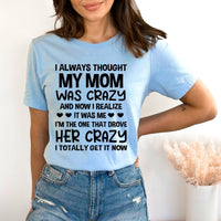 My Mom Was Crazy - Birthday Shirt - Bliss Birthday Shirts - Small - Baby Blue