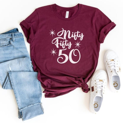 Nifty Fifty Birthday Shirt - Fun 50th Birthday - Bliss Birthday Shirts - S - Maroon