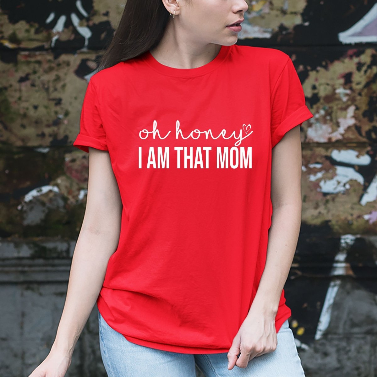 Oh Honey, I Am That Mom - Birthday Shirt - Bliss Birthday Shirts - Small - Red