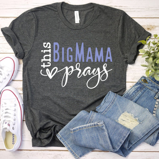 Personalized Birthday T Shirt - This Big Mama Prays Womens Tee - Bliss Birthday Shirts - Dark Grey Heather - S