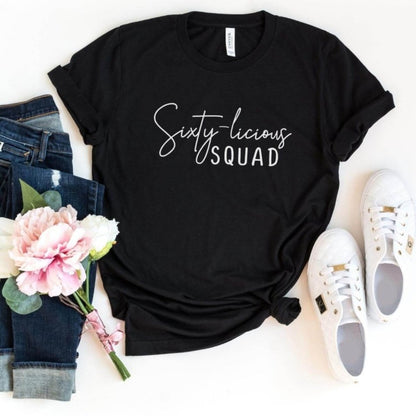 Sixty - licious SQUAD Birthday Shirt - Custom 60th Birthday T - Shirt - Bliss Birthday Shirts - S - Black