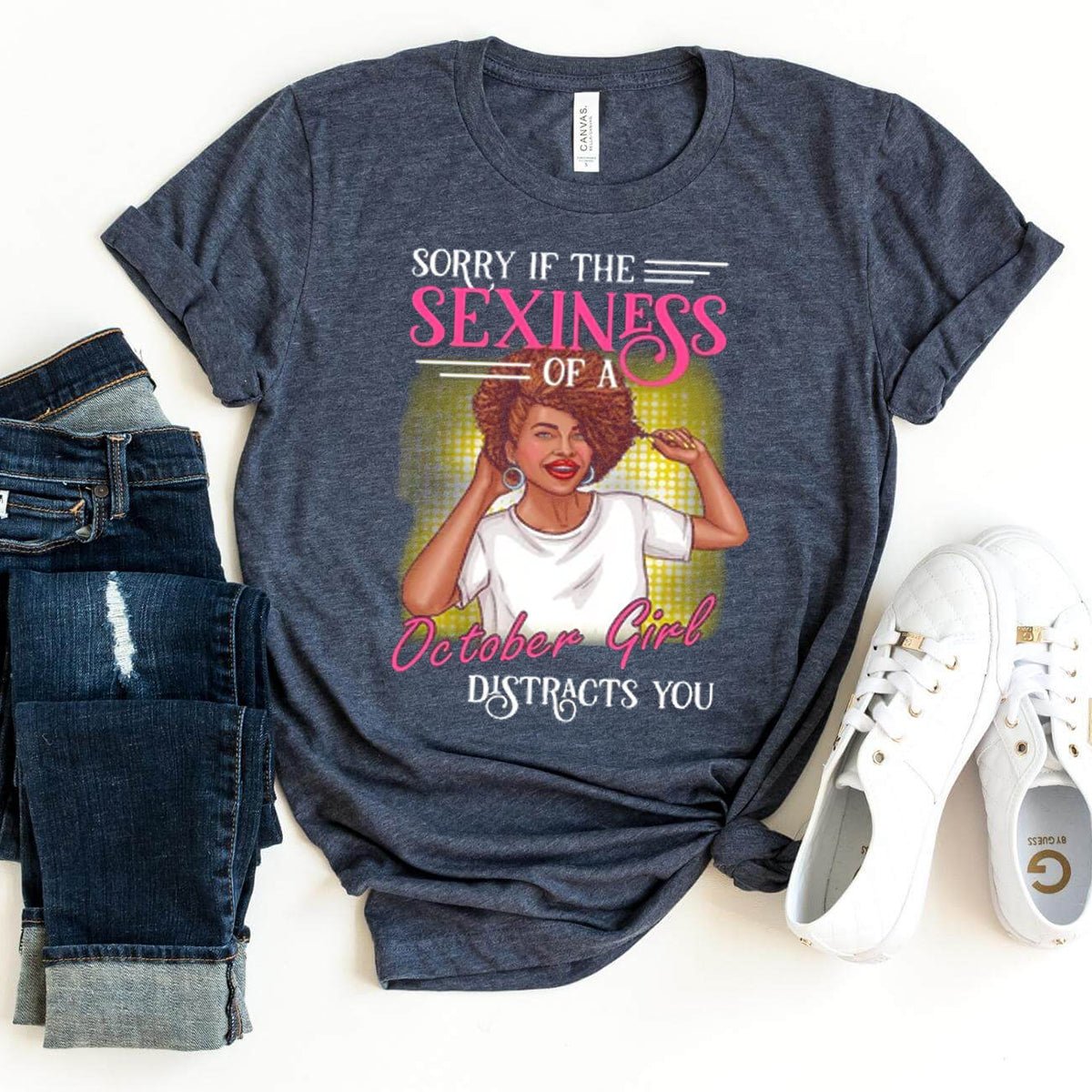 Sorry if the Sexiness of an October Girl Distracts You - Birthday Shirt - Bliss Birthday Shirts - Heather Navy - Small