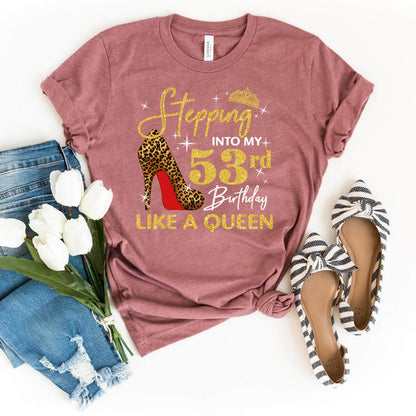 Special Birthday Shirt: Stepping into My 53rd Birthday Like a Queen - Bliss Birthday Shirts - Heather Mauve - S