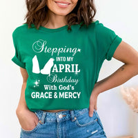 Stepping into My April Birthday - Bella Canvas Birthday Shirt - Bliss Birthday Shirts - Small - Kelly