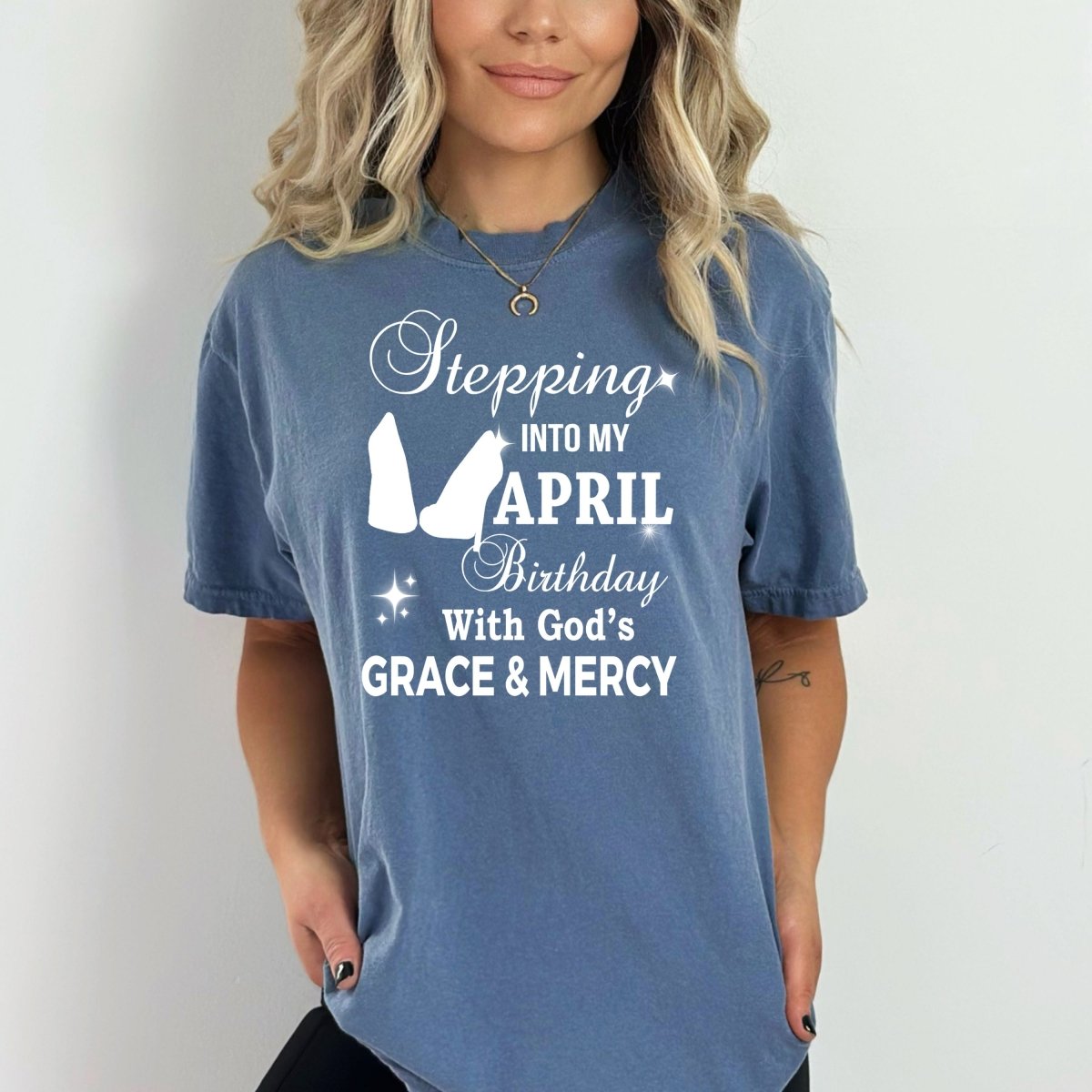 Stepping into My April Birthday - Bella Canvas Birthday Shirt - Bliss Birthday Shirts - Small - Steel Blue