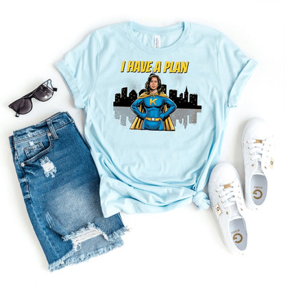 Support Kamala Harris 2024 with the I Have A Plan T-Shirt – Stylish Unisex Tee - Bliss Birthday Shirts - Heather Ice Blue - S