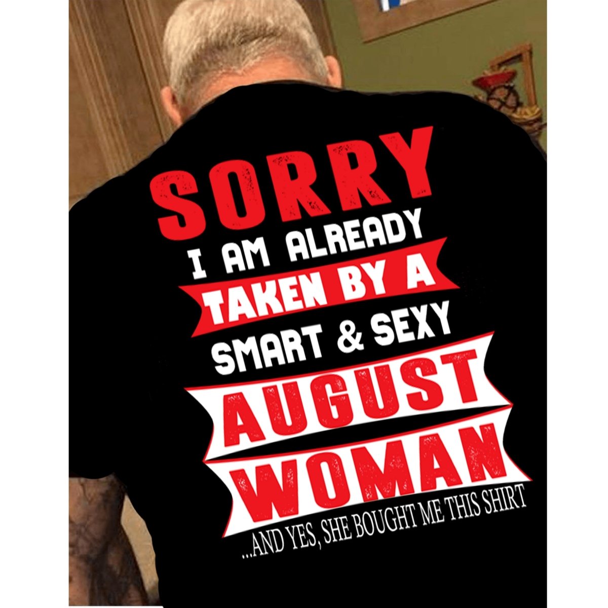 Taken by a Smart and Sexy August Woman - Men's Birthday Shirt - Bliss Birthday Shirts - Small - Black with back