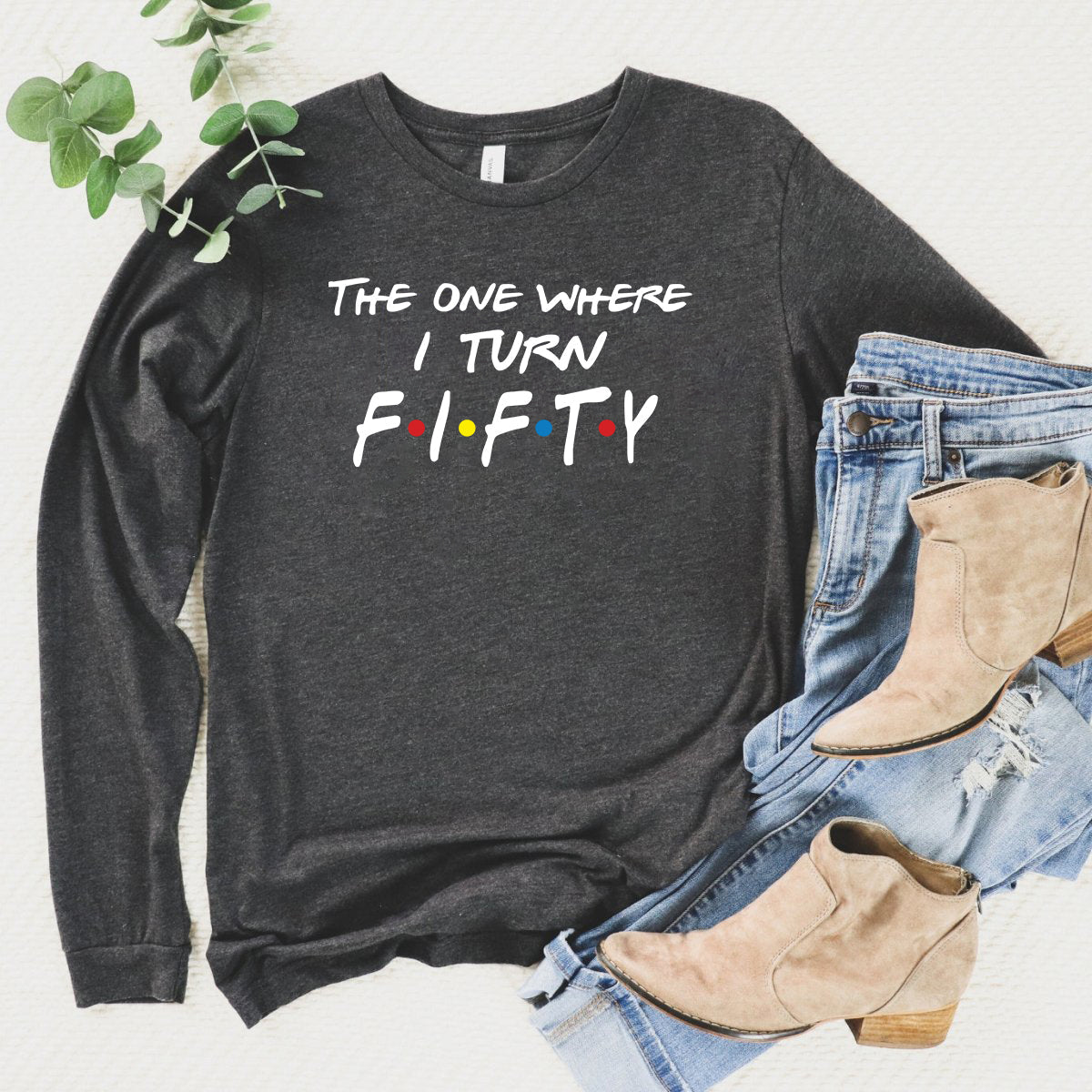 The One Where I Turn Fifty 50th Shirt – Premium Long Sleeve - Bliss Birthday Shirts - Dark Grey Heather - S