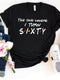 The One Where I Turn Sixty Bella Canvas 60th Birthday Shirt - Bliss Birthday Shirts - Black - S