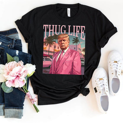 Thug Life Trump Shirt – Bold Political Attire for Supporters - Bliss Birthday Shirts - Black - S