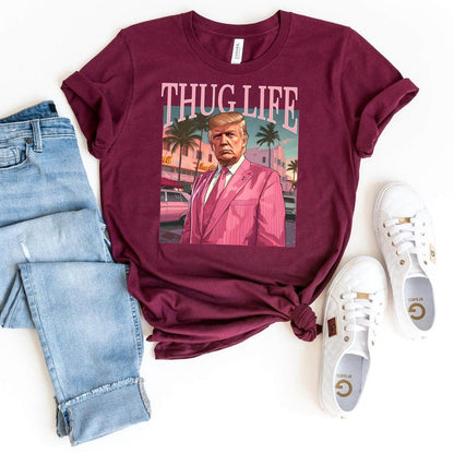 Thug Life Trump Shirt – Bold Political Attire for Supporters - Bliss Birthday Shirts - Maroon - S