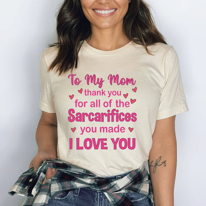 To My Mom (I Love You) - Birthday Shirt - Bliss Birthday Shirts - Small - Natural